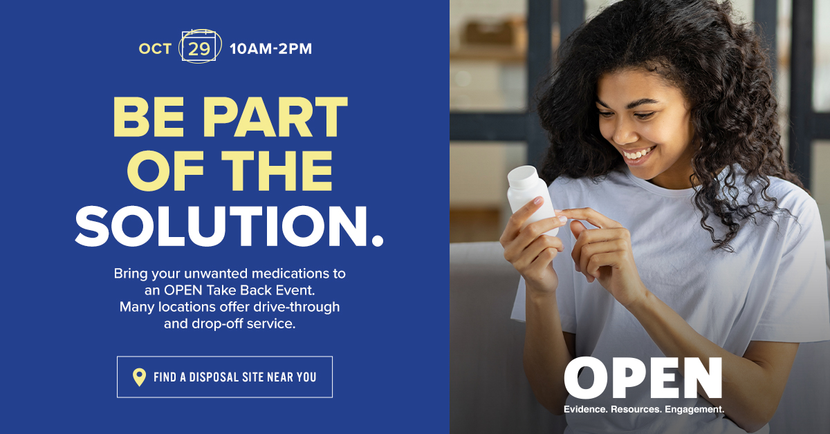 Be part of the solution Tomorrow. Bring your unwanted medications at an Open Take Back Event for safe and easy disposal. Many locations offer drive-through and drop-off service. To find a take back site near you, visit: ow.ly/Qw6h50L9eIV