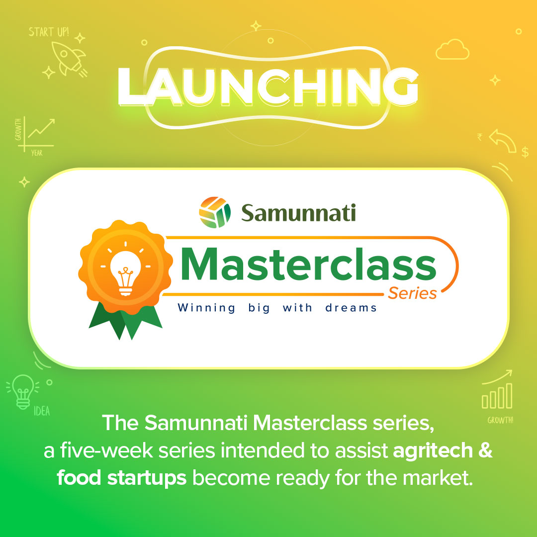 samunnati's tweet image. We are thrilled to launch the #Samunnati Masterclass Series, a five-week series aimed at assisting agritech and food startups to get market-ready

#OpenAgriNetwork #WinningBigWithDreams #AgriTech #Foodtech #Agristartups #SamunnatiMasterclassSeries #MasterclassSeries #Startups