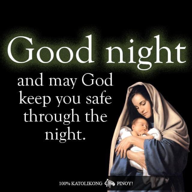 Good Night, mga Kapiling! 🙏 May GOD keep you safe through the night.