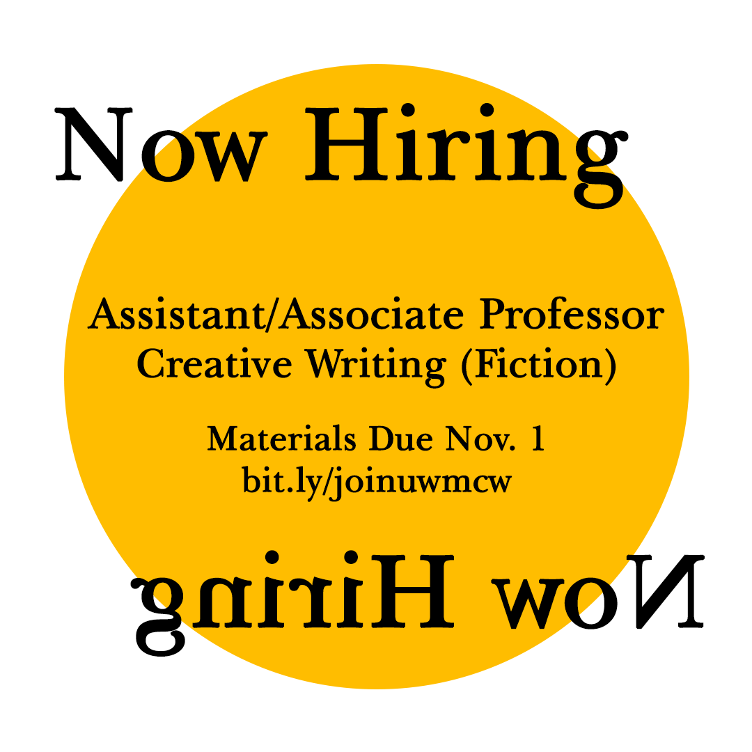 5 days left to apply! TT Assistant or Associate Professor in Creative Writing at UW-Milwaukee

Applications due: 11/1
bit.ly/joinuwmcw