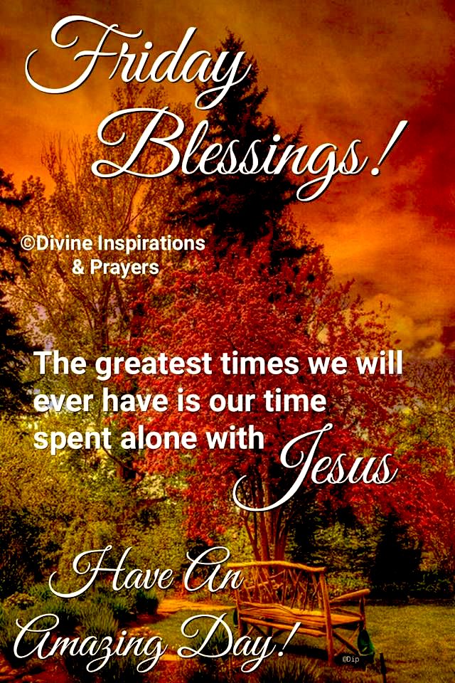 Blessings to all… 🍂🌼🍁 Spending time Jesus!
