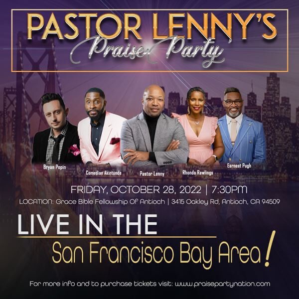 Bay Area! Join <a href="/pastorlenny/">Pastor Lenny</a> &amp; @ComedianAkintunde and the Praise Party w/ <a href="/EarnestPugh/">Earnest Pugh</a> &amp; @BryanPoppin                                                       
#gospelmusic #comedy #praisepartynation #radiobroadcasting #radiopersonality #radioshow #syndication #SanFrancisco #EVENT