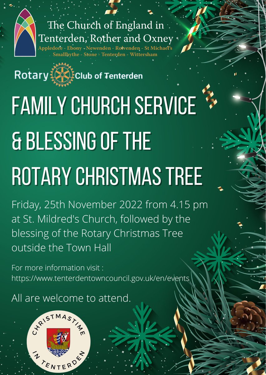 We hope you can make the Family Service at St. Mildred's Church followed by the Blessing of the Rotary Christmas Tree on Friday, 25th November 2022 from 4.15pm. #Tenterden