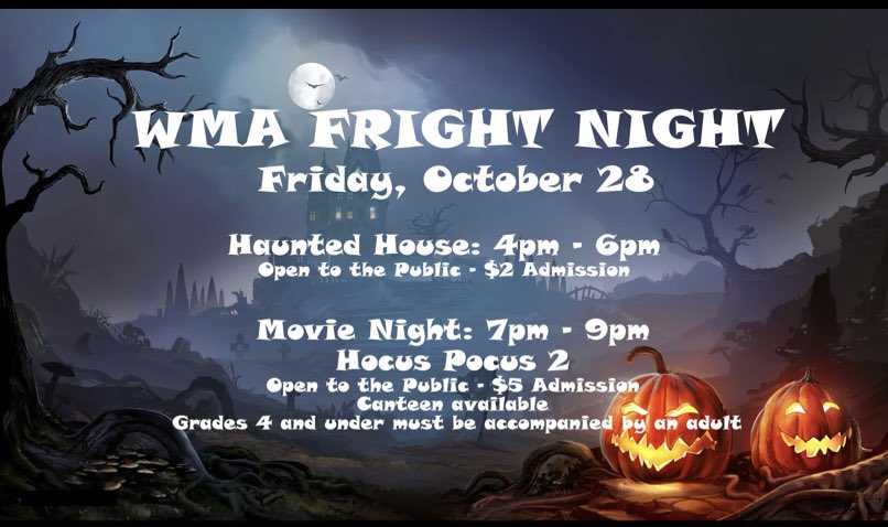 ***Reminder***

WMA fright night (OPEN TO THE PUBLIC)

Haunted house 
4-6pm cost $2

Movie night 
HOCUS POCUS 2 
7-9pm cost $5 

Please share