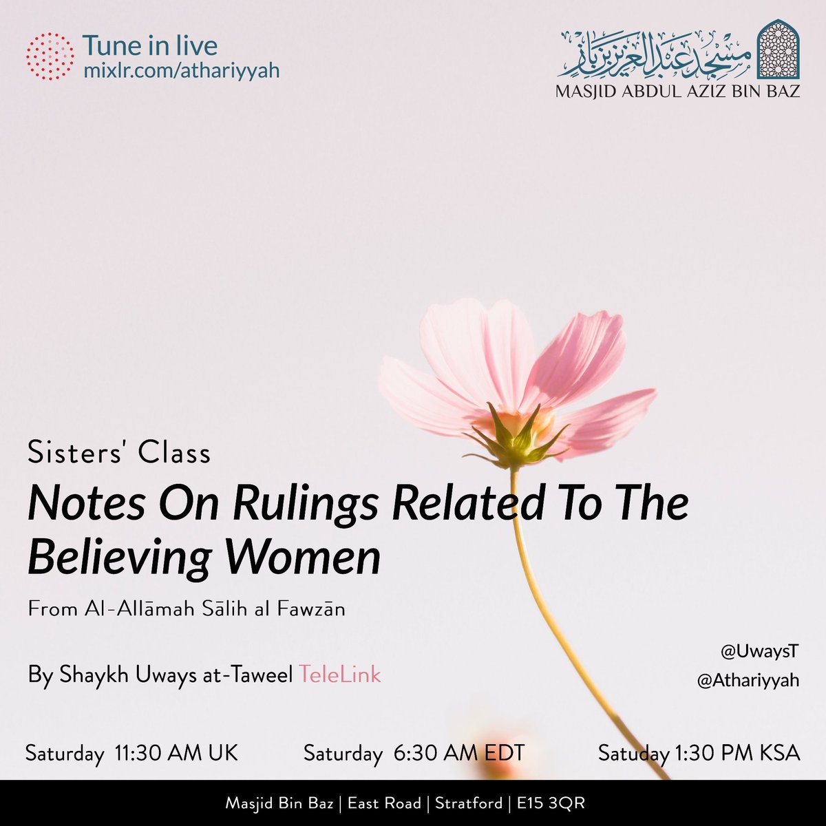 Athariyyah's tweet photo. 📢 Sisters' Class | Saturdays
📖 Notes on Rulings Related To The Believing Women #Lesson12
🎙️ Sh. Uways at-Taweel @uwaysT
🗓 Saturday 29th October
🕝 11.30am UK | 6:30am EST
🏛️ Masjid Bin Bāz East Road E15 3QR
🌐 https://t.co/uYPfxvfG4d
📝 Main Masjid Hall for Sisters Only https://t.co/9TKW1Wj8qY