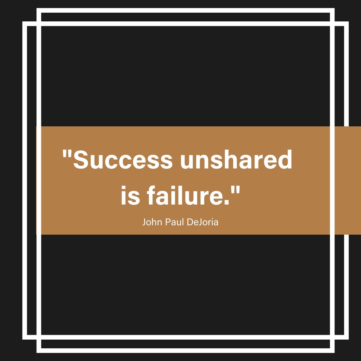 Why is success unshared failure? 
"When you give to somebody else and ask nothing in return, it’s the greatest high you will ever have in your life. Make the world a little better place to live.

#successunsharedisfailure #success #johnpauldejoria #mindset #givingback