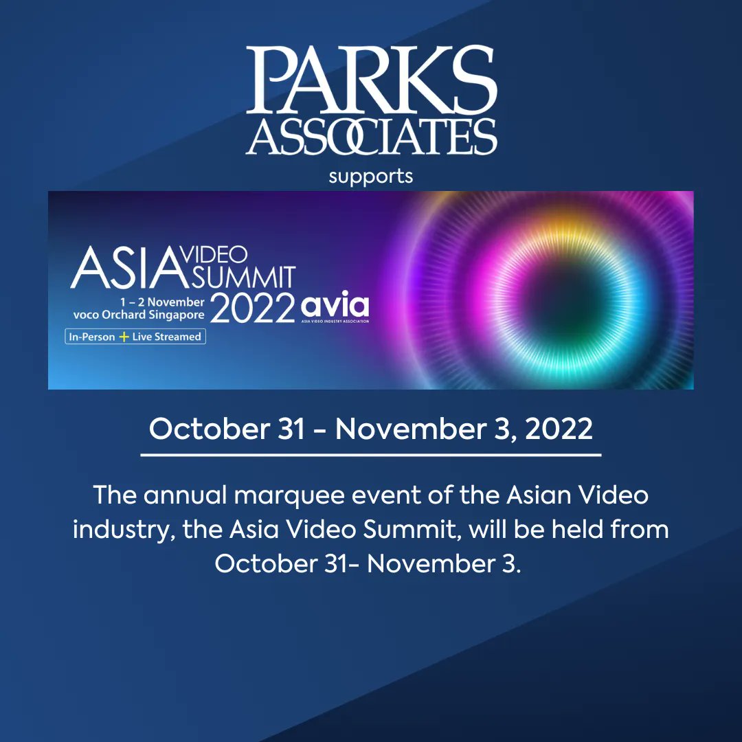 @parksassociates is supporting @AsiaVideoIA’s 2022 Asia Video Summit. This event will highlight the state of the #video industry as well as provide a comprehensive view of what you need to survive and thrive in the industry today. #asiavideosummit22 #videoconference #AVS2022