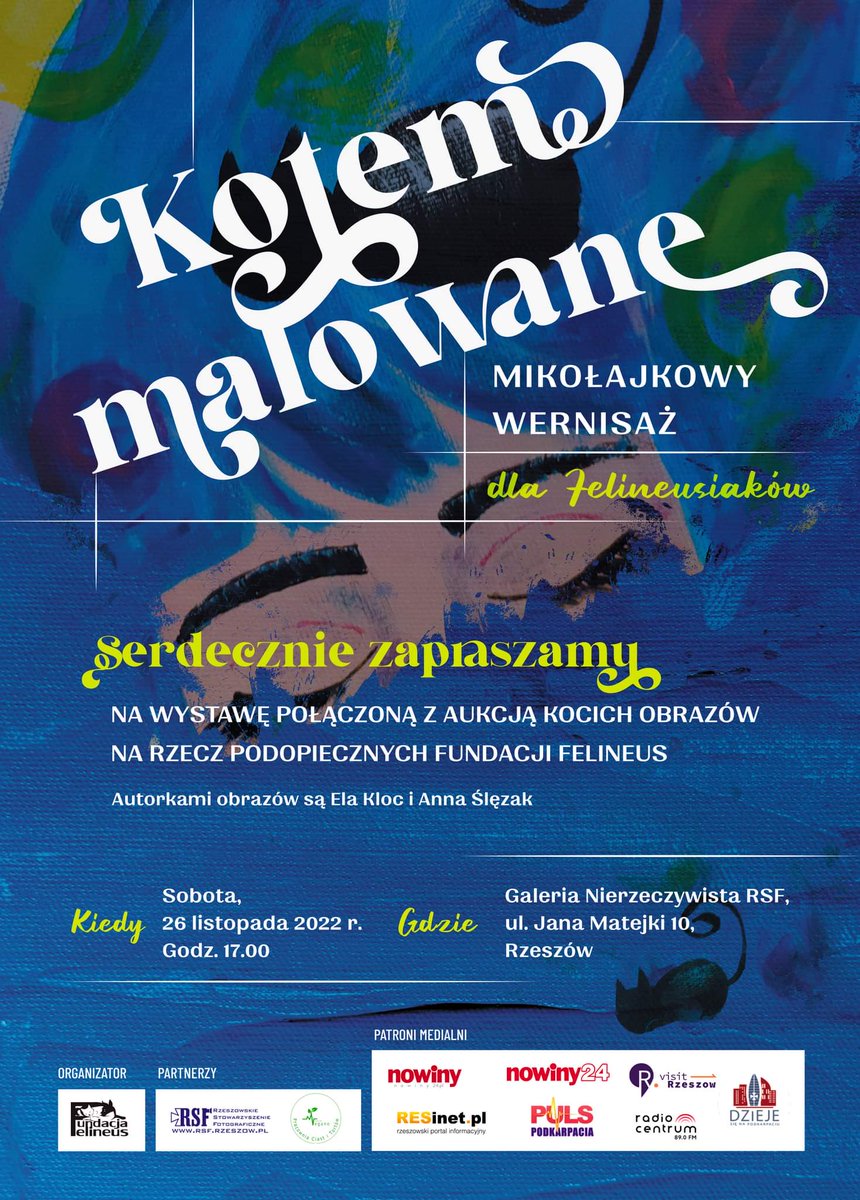 F_FELINEUS's tweet photo. 26.11 zapraszamy na „Kotem malowane - mikołajkowy wernisaż dla Felineusiaków”.

https://t.co/ZHbRWsS6hH

Patronami medialnymi są Portal informacyjny @nowiny24, Gazeta Codzienna #Nowiny, Radio Centrum 89.0 FM Rzeszów, @pulspodkarpacia, @DziejesienaPodk, Visit Rzeszów i @RESinetpl. https://t.co/ZUqN82UfwN