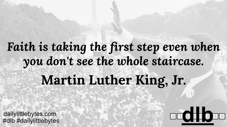 DailyLittleByte's tweet photo. Faith is taking the first step even when you don’t see the whole staircase.
– Martin Luther King, Jr.

#dailylittlebytes #dlb #quotes #quoteoftheday #quotestoliveby #dailyquotes #dailymotivation #dailyinspiration #martinlutherkingjr #faith #Friday 
https://t.co/sSY6IQXGNl https://t.co/Bp2ZSMj84z