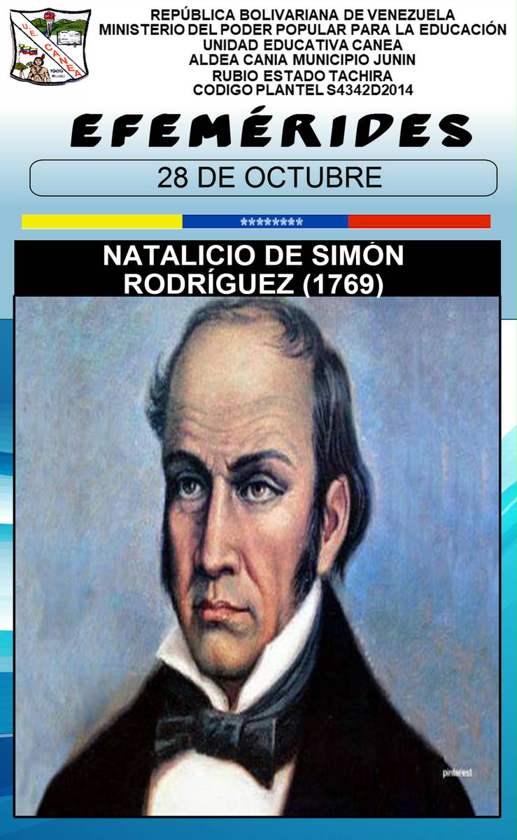 canea_cra's tweet photo. Efeméride 28 de Octubre - Natalicio de Simón Rodríguez @educacion_junin @2018Cra @_LaAvanzadora @FreddyBernal @Berzabethg1 @ZonaEducTachira https://t.co/jSZbQ38Oit
