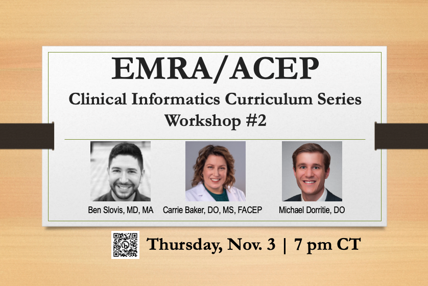 emresidents's tweet photo. Tune in for the second session of the EMRA/ACEP Clinical Informatics Curriculum Thursday, Nov. 3, at 7 pm Central. Learn how to incorporate clinical informatics into your practice.
Register here: https://t.co/5UIWGq0Omy
@BenSlovis  @CarrieBakerDO  @MikeDorritie  @ACEPNow https://t.co/1j0YKIhb8y