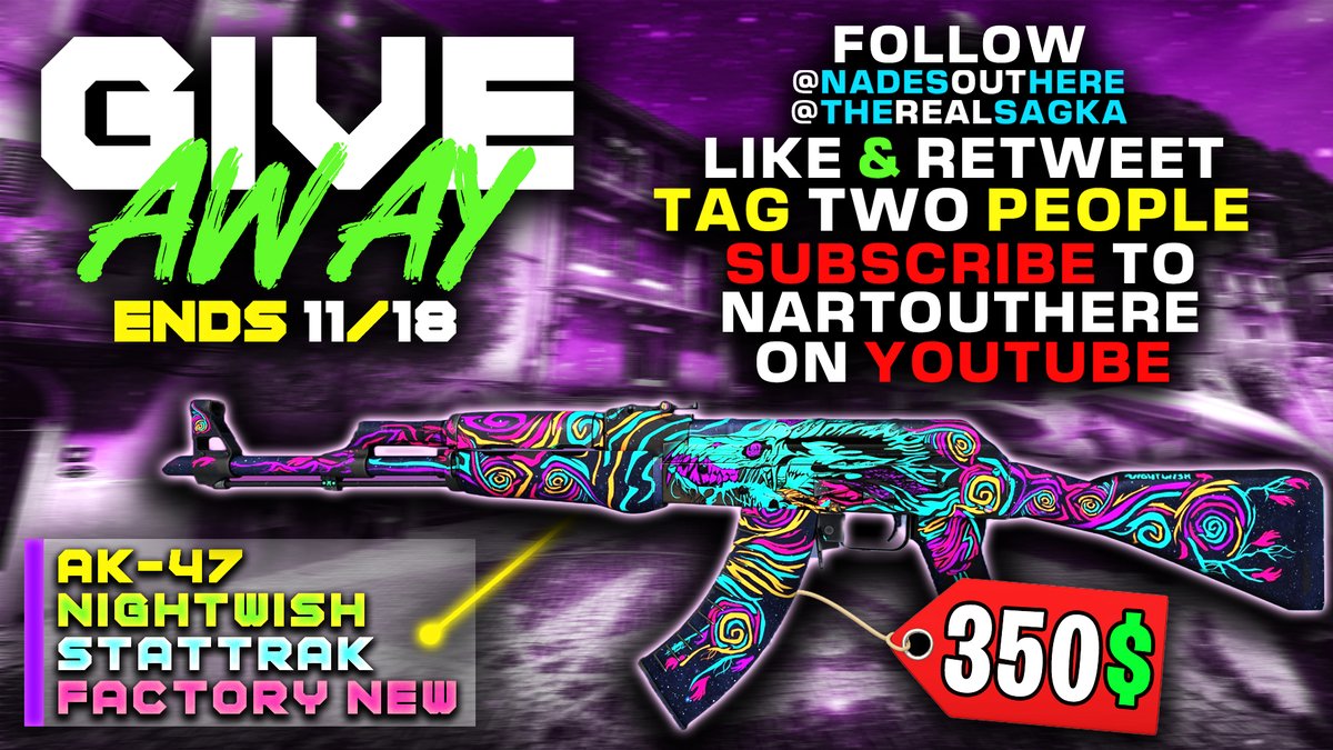 🔥 CS:GO GIVEAWAY 🔥 🎁AK-47 NIGHTWISH ST FN GIVEAWAY! ($350) ✅Follow @NadesOutHere & @therealsagka ✅Retweet & Like ✅Tag 2 Friends ✅Subscribe to NartOutHere On YouTube youtube.com/nartouthere ⏰Ends 11/18 #CSGO #CSGOGiveaway #csgoskins #csgoskingiveaway