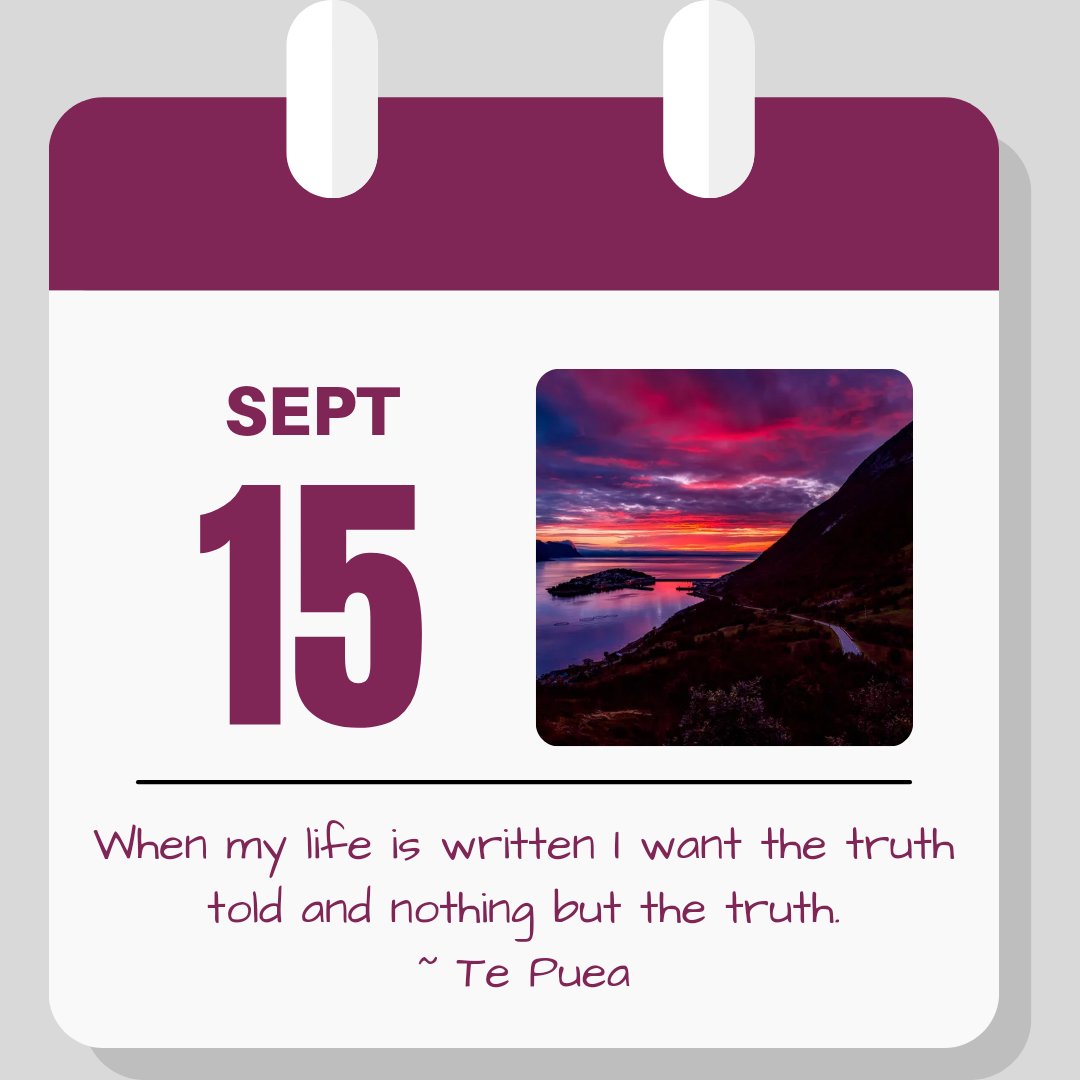 Calendar image: Sept 15. Quote reads "When my life is written I want the truth told and nothing but the truth." - Te Puea