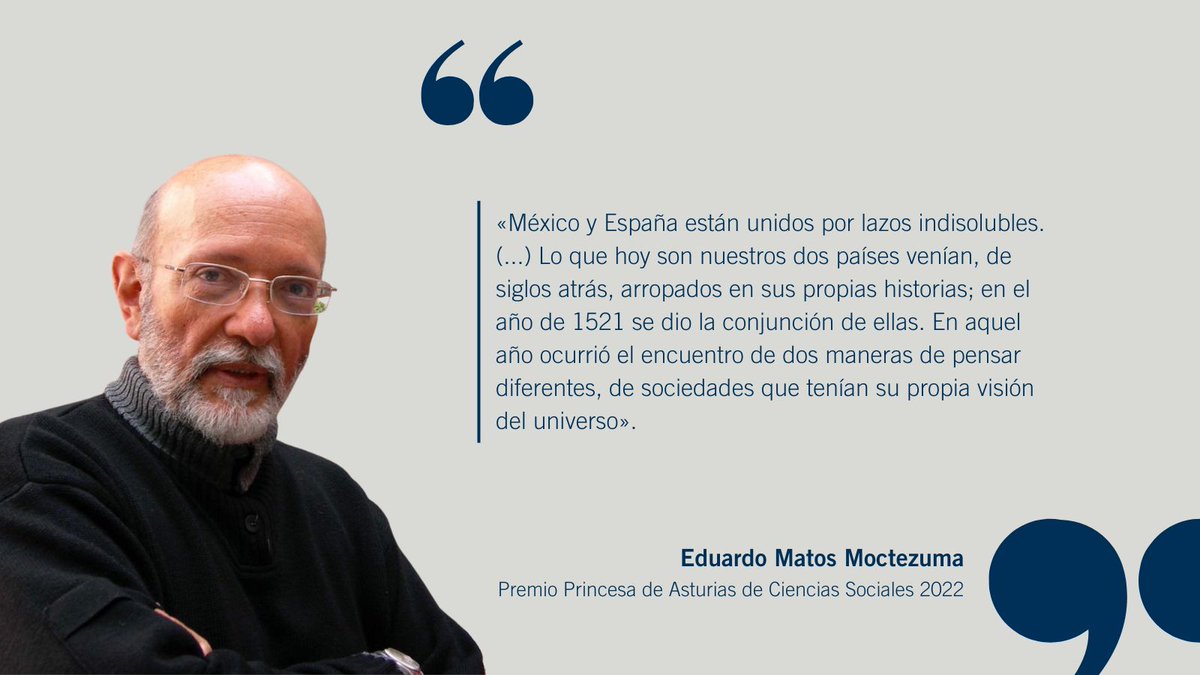 Palabras de Eduardo Matos Moctezuma, Premio Princesa de Asturias de Ciencias Sociales 2022. #PremiosPrincesadeAsturias
<a href="/EmbaMexEsp/">Embajada de México en España</a> 
<a href="/EmbEspMex/">Embajada de España en México</a>