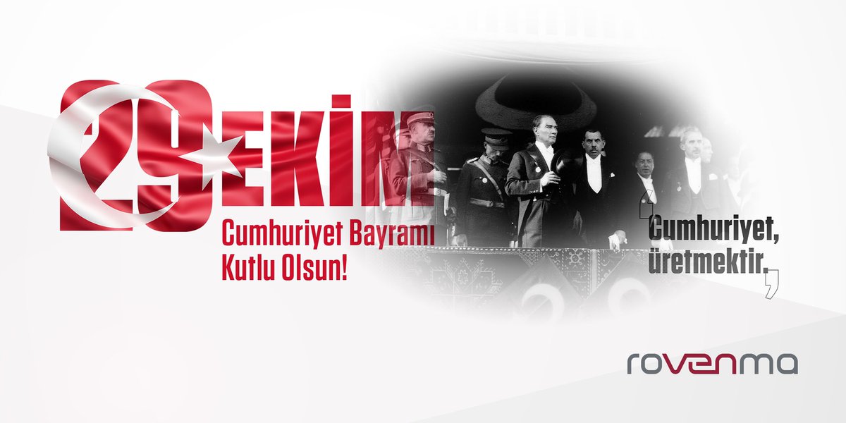 rovenma's tweet photo. “Cumhuriyet, üretmektir.”
#29Ekim #Cumhuriyet Bayramı Kutlu Olsun!

#Rovenma https://t.co/pKU8aeANZG