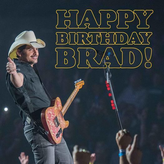 Happy Birthday to our friend Brad Paisley! 