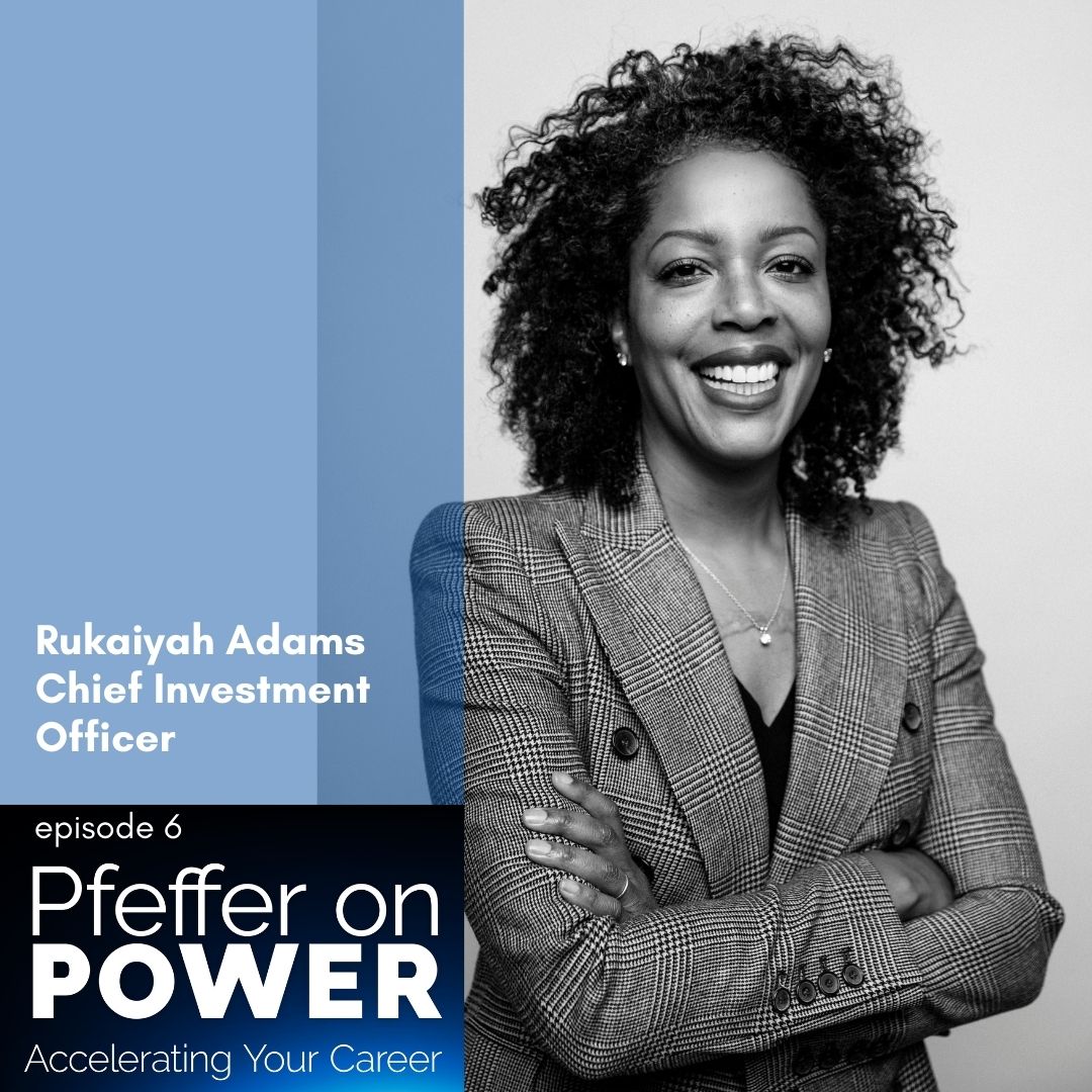 The sixth episode of the Pfeffer on Power podcast (pfefferonpower.com) features <a href="/RukaiyahAdams/">Rukaiyah</a> describing how she gained positions of enormous influence in an investment industry with few Blacks or women.  An inspirational story.