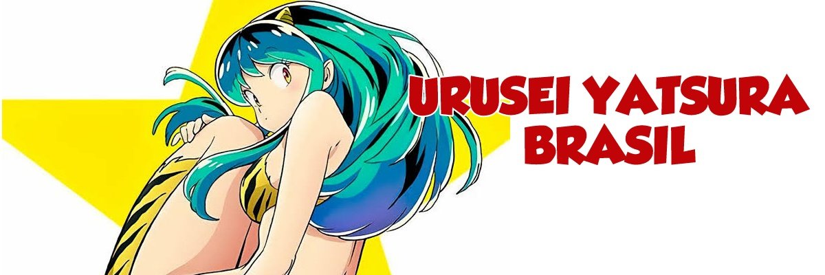 Urusei Yatsura Brasil (@UYbrasil) / X