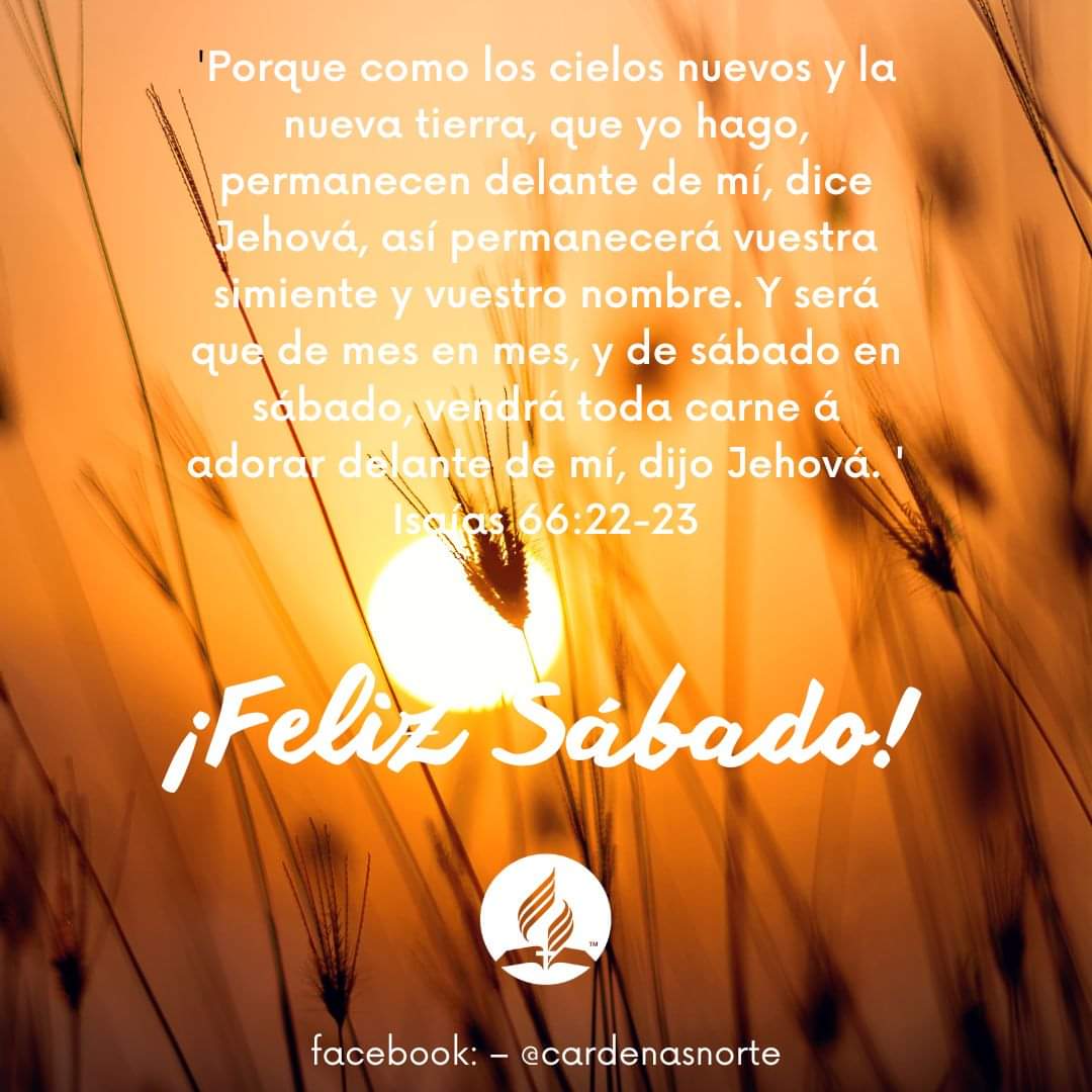 'Porque como los cielos nuevos y la nueva tierra, que yo hago, permanecen delante de mí, dice Jehová, así permanecerá vuestra simiente y vuestro nombre. Y será que de mes en mes, y de sábado en sábado, vendrá toda carne á adorar delante de mí, dijo Jehová. '

Isaías 66:22-23