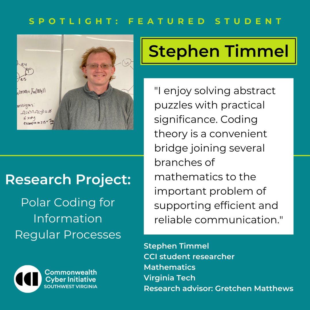 Commonwealth Cyber Initiative Southwest Virginia (@cyber_swva) on Twitter photo CCI student researcher spotlight on Stephen Timmel, a <a href="/VTMathematics/">Virginia Tech Department of Mathematics</a> graduate student in <a href="/VT_Science/">Virginia Tech Science</a>. As a Commonwealth Cyber Initiative researcher, Timmel is exploring polar codes and their applications to 5G.
Learn more about Timmel’s project here: bit.ly/3rN2MMn CCI student researcher spotlight on Stephen Timmel, a <a href="/VTMathematics/">Virginia Tech Department of Mathematics</a> graduate student in <a href="/VT_Science/">Virginia Tech Science</a>. As a Commonwealth Cyber Initiative researcher, Timmel is exploring polar codes and their applications to 5G.
Learn more about Timmel’s project here: bit.ly/3rN2MMn