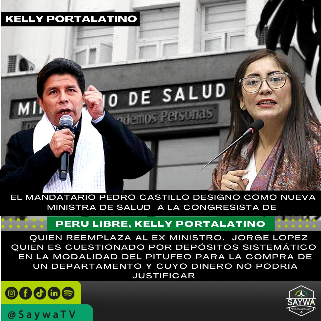saywatv's tweet photo. El mandatario Pedro Castillo designó como Ministra de Salud a la parlamentaria de Perú Libre, Kelly Portalatino en reemplazo de Jorge López quién es cuestionado por depósitos sistemático en la modalidad de pitufeo. https://t.co/o2eKz84cIf