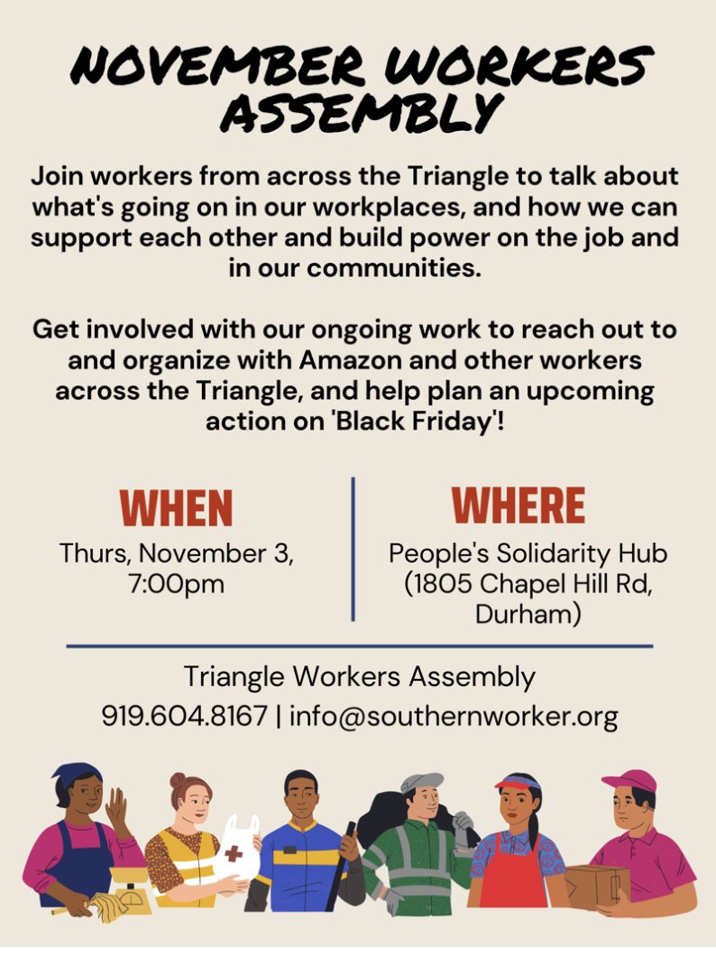 🔥SAVE THE DATE next Thursday, Nov. 3, at 7pm🔥

November Workers Assembly
 ✊🏾Hear workers reports 
 ✊🏿 Plan Black Friday actions at Amazon

At People's Solidarity Hub (1805 Chapel Hill Rd, Durham, NC 27707)