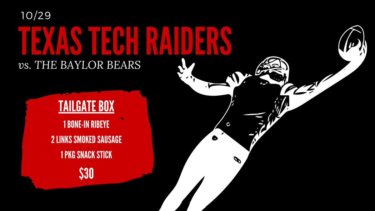 BEAT Baylor... that is all
plus this tailgate box that you can purchase in store or online till at raiderredmeats.com