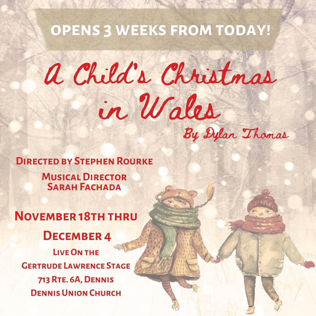 EventideArts's tweet photo. Our live production of “A Child’s Christmas in Wales” by Dylan Thomas opens three weeks from today! This show will sell out. Tickets and info @ https://t.co/YMbH7Z8vb2.
#ETCChildsChristmasInWales #EventideTheatreCompany #CapeCodTheater #CapeCodChristmas https://t.co/FPsYf8U9vt