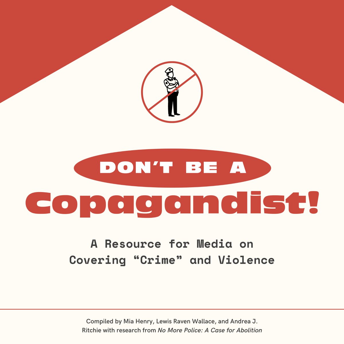 For any journalists, media folks, communicators, etc. who cover policing, "crime," and violence, please don't be a copagandist!!! Here is our guide on why and how to avoid parroting false police narratives ⬇️ 

Check out the full resource for more: bit.ly/NoCopaganda