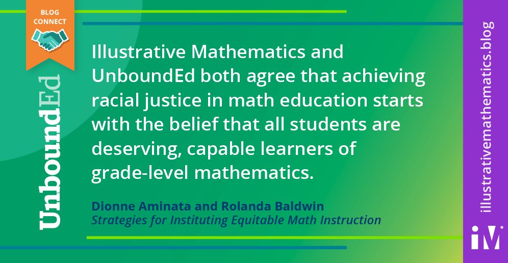 All of us at <a href="/IllustrateMath/">Illustrative Mathematics</a> and <a href="/unboundedu/">UnboundEd</a> share a common goal: provide equitable, high-quality math instruction to ALL students. Read how in our co-authored blog, "Strategies for Instituting Equitable Math Instruction," by @roknowsmath and @dionnedance: ubnd.org/3FscT13