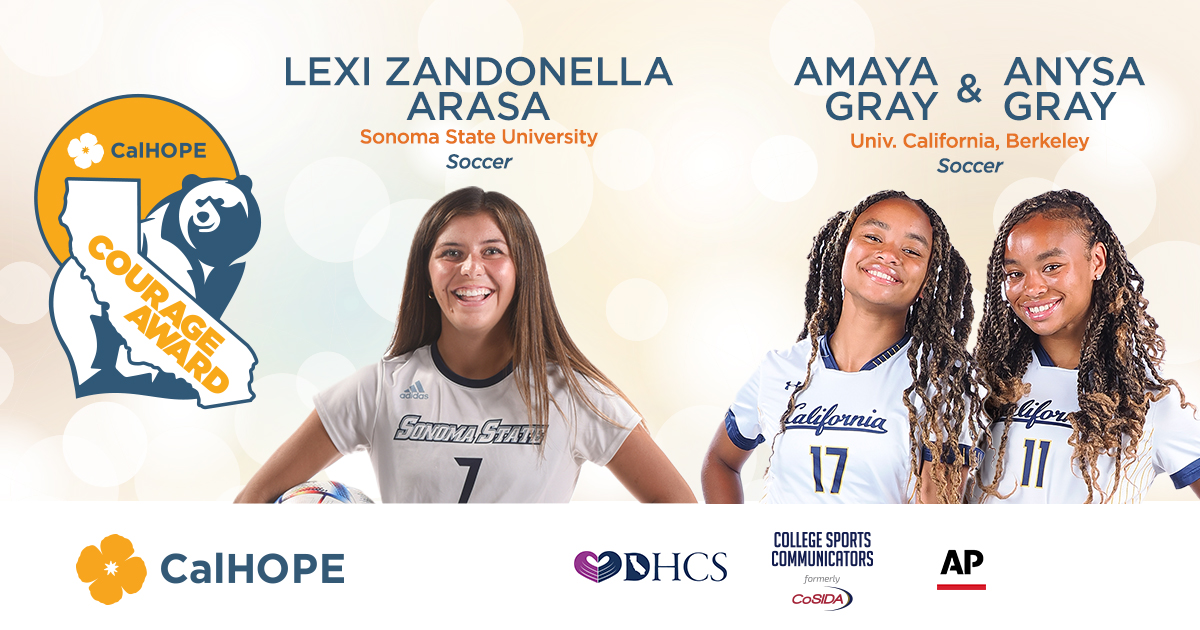 CONGRATS @LexiZandonella of <a href="/SonomaSeawolves/">Sonoma State Seawolves</a> soccer &amp; Amaya &amp; Anysa Gray of @CalWSOC our <a href="/CalHOPE_Courage/">CalHOPECourageAward</a> Award honorees for October.  Your remarkable journeys are an inspiration to all #NomaNation #GoBears  #CalHOPECourageAward