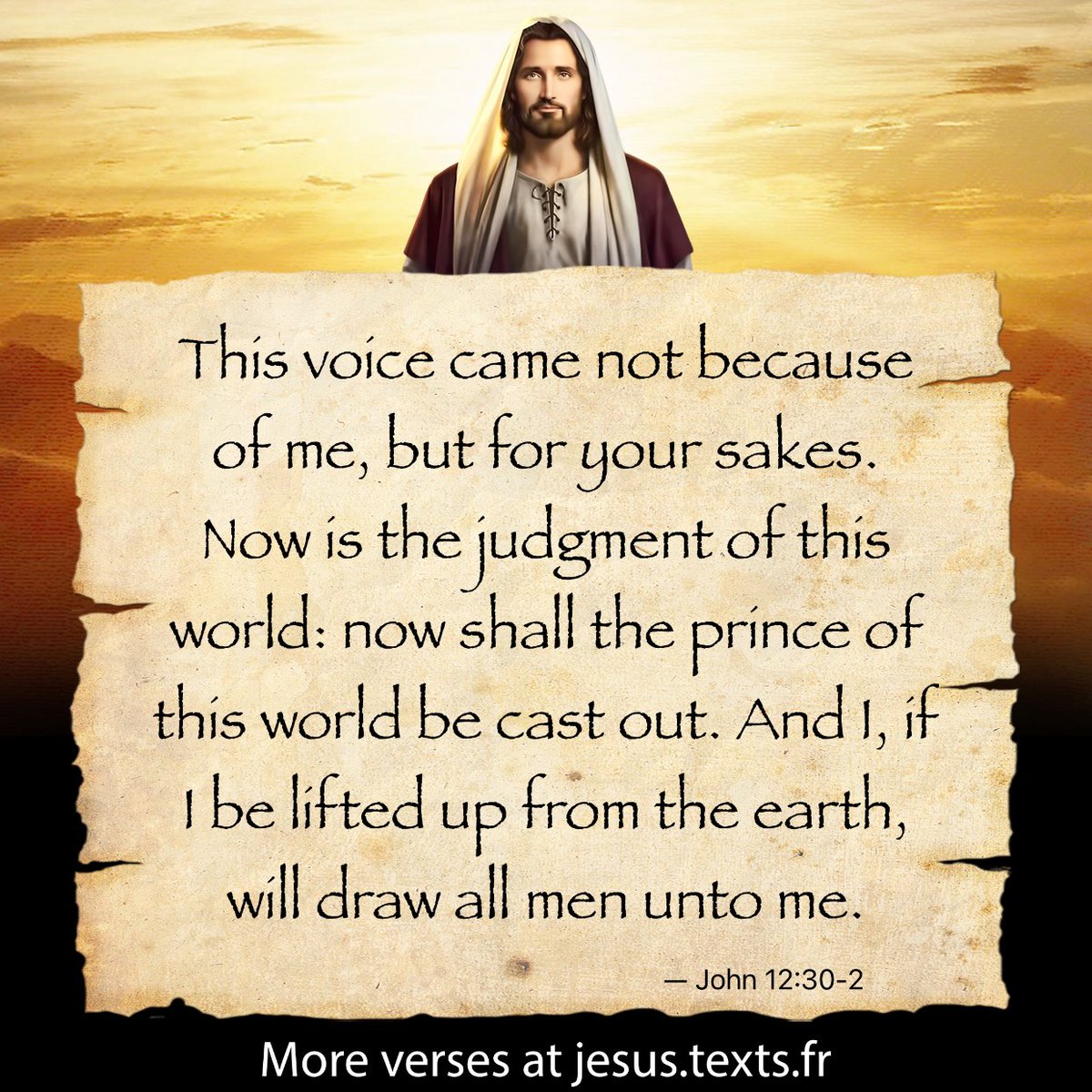 “This voice came not because of me, but for your sakes. Now is the judgment of this world: now shall the prince of this world be cast out. And I, if I be lifted up from the earth, will draw all men unto me.” txf.ro/m/jf294 #jesus