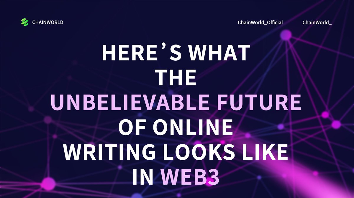 ChainWorld_'s tweet image. Here’s What the Unbelievable Future of Online Writing Looks like in Web3