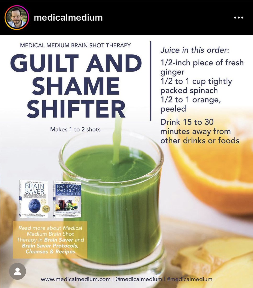 The Medical Medium’s recipe for a fucking glass of juice that will help you with guilt and shame.

Spinach, oranges, and ginger don’t replace therapy, you asshole

Why the fuck do people believe the shit this guy says?