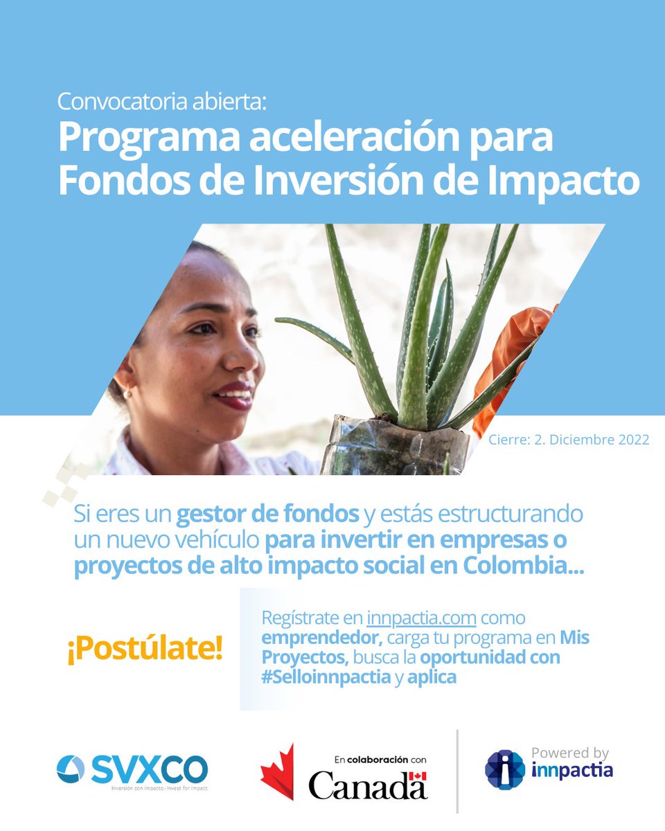 #Convocatoriainnpactia | ¡Gestores de fondos, están llamados a acelerar sus inversiones! 📈Convocatoria abierta bit.ly/3FrLBbb 

<a href="/theSVX/">SVX</a> #Colombia, en apoyo por <a href="/GAC_Corporate/">Global Affairs Canada</a> e <a href="/innpactia/">Innpactia</a>, abren la convocatoria Programa de Aceleración de Fondos de Inversión de Impacto🧵