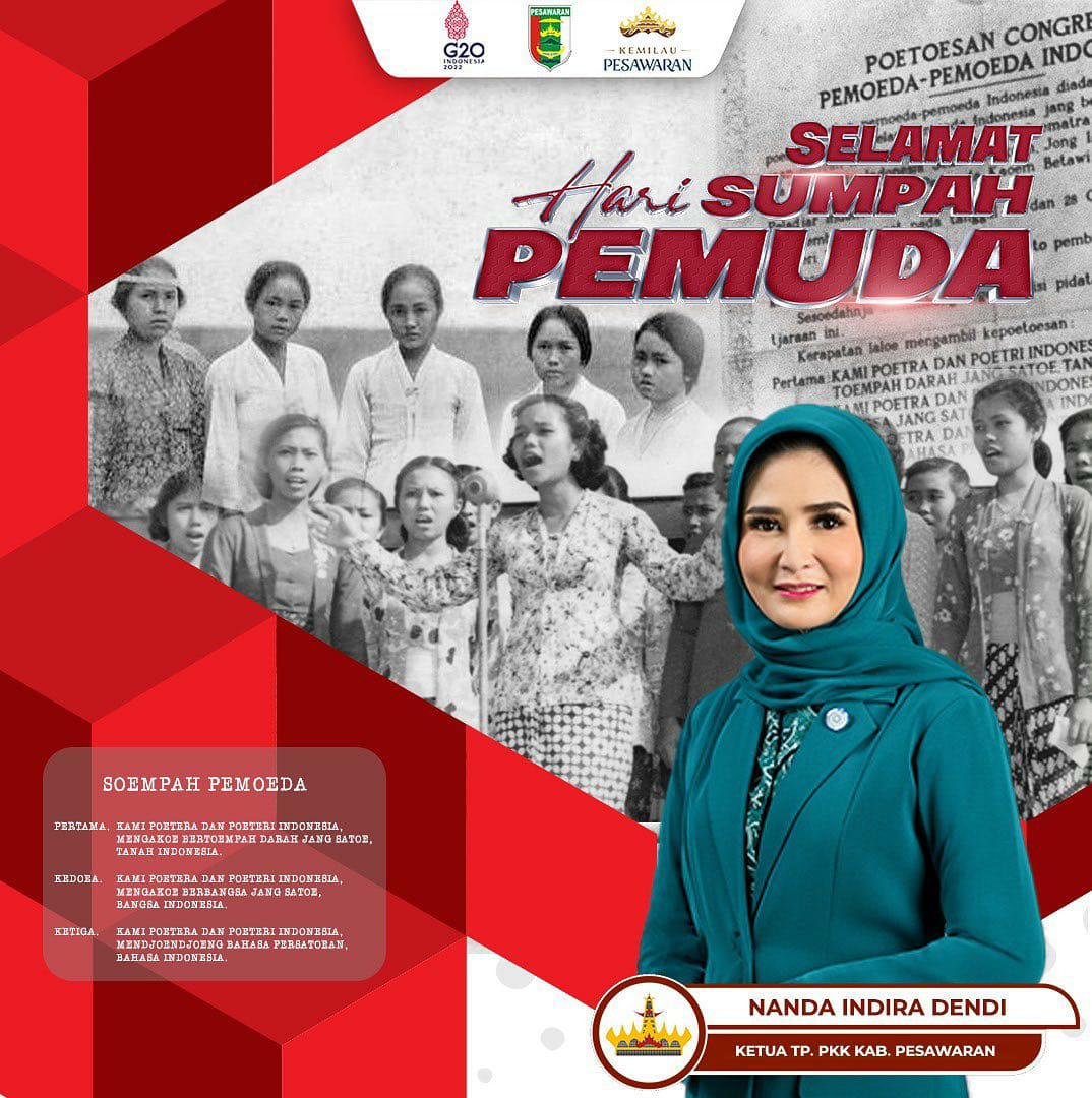 Selamat 
Hati Sumpah Pemuda 
Ke 94
Tahun 2022
.
Bersatu Bangun Bangsa
.
Nanda Indira Dendi 
Ketua TP PKK Kab Pesawaran 
.
#sumpahpemuda 
#Sumpahpemuda2022