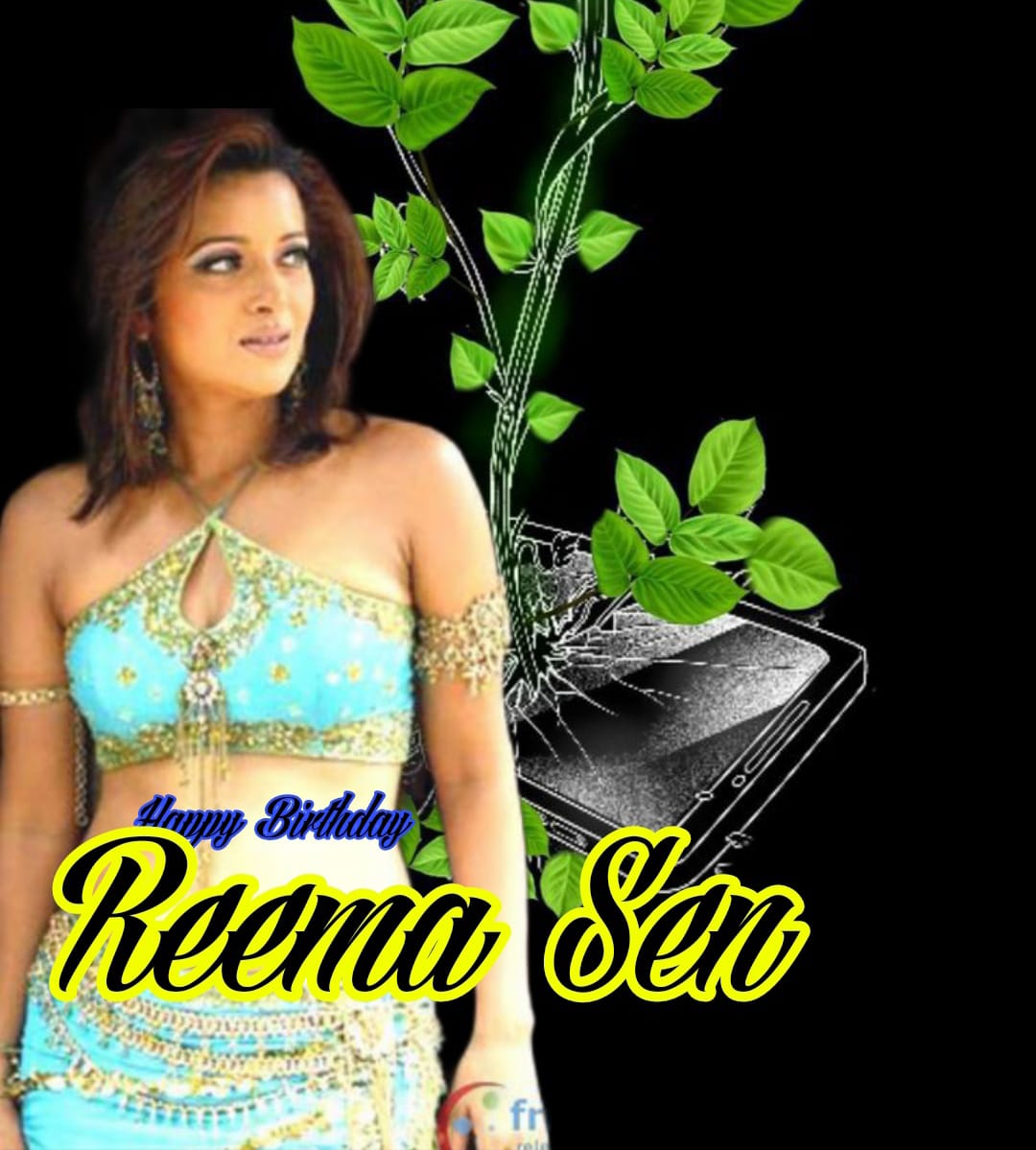 Happy Birthday Reema Sen   