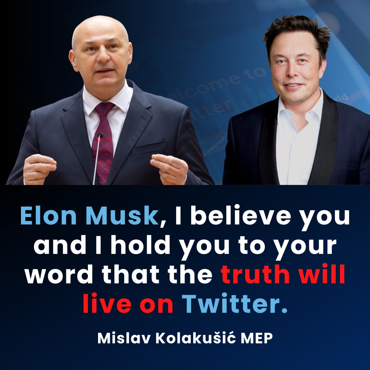 Elon Musk, @elonmusk, I take you at your word and believe that on @Twitter the truth will not be declared a lie, and a lie the truth. That everyone will have the right to say what they think about politics, climate, love and health. Support from the European Parliament.
