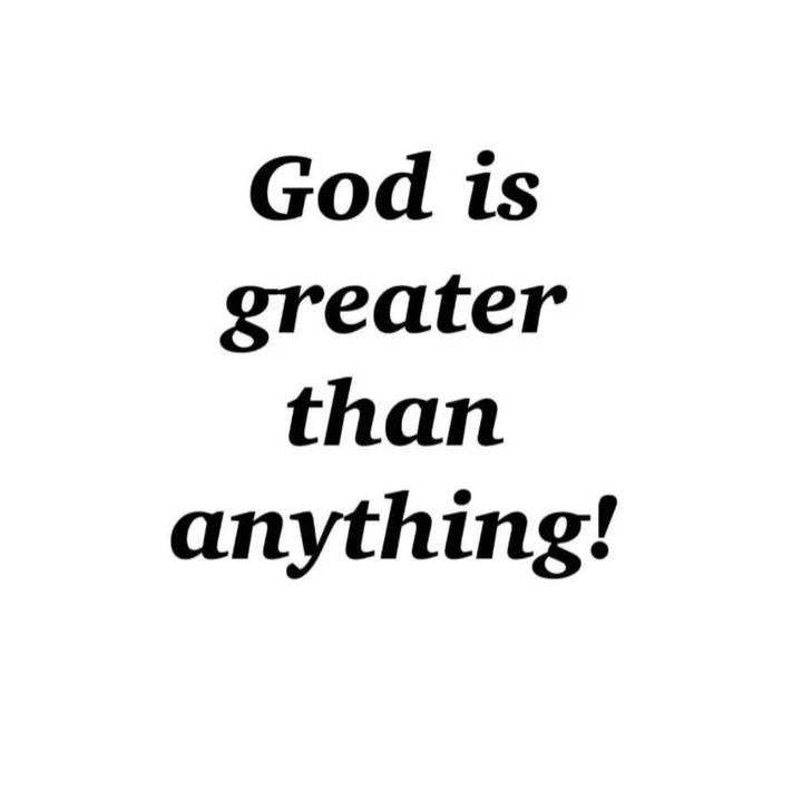 God is Greater than anything! @debratankersle1 @hildasmission @miracles411 @angel_star39 @tagruber @timburt @ed_lamon @zodwabongo @mcstrollo @beachcattt @binjinmarried82 @rileycarmela @annicknday @ijust_believe_ @frantay18728990 @72ps @cherylwindy @adeusuanlele