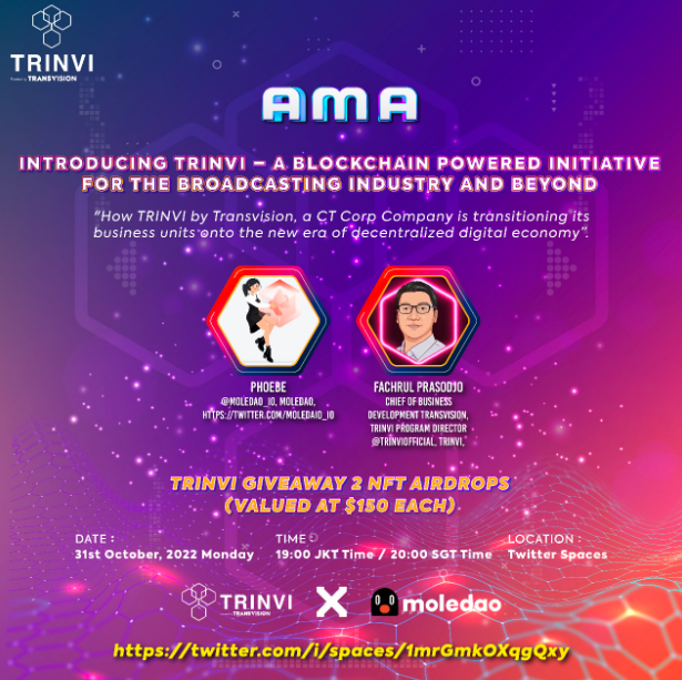 #Blockchain tech for the broadcasting industry? 

Join us in our AMA with <a href="/trinviofficial/">TRINVI</a> &amp; learn how they plan to utilize #NFTs to bridge creators from the content &amp; film broadcasting industry to their communities! 

Date: 31st Oct 22, Monday 
Time: 19:00 JKT / 20:00 SGT