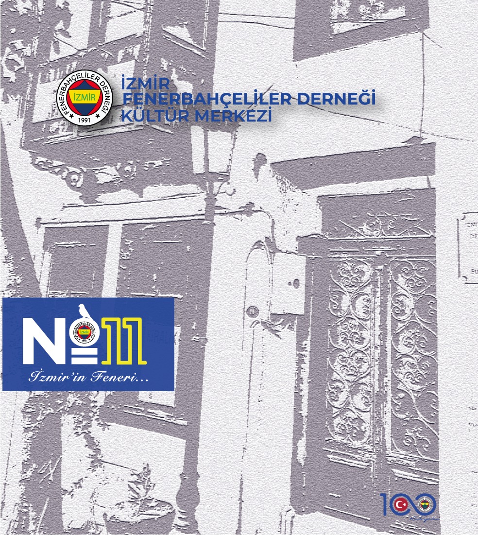 Proje No:11; 
Bitip tükenmek bilmeyene bir yolculuk...
Geçmişi arama ve bulma; geleceği kurmaya yönelik bir adım...
100.yılda göğsümüzde yanan Cumhuriyet ateşi ile İzmir'in Feneriyiz diyoruz.
İzmir Fenerbahçeliler Derneği..