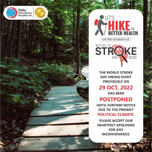 ShifaCares's tweet photo. Due to the prevailing political situation in the Federal Capital, it is with a heavy heart that we are postponing the #WorldStrokeDay2022 Hiking For Better Health event.

We thank you for your patience and understanding.

#hiking #ShifaInternationalHospital #ShifaCares #Trails https://t.co/VmwdOunFDf