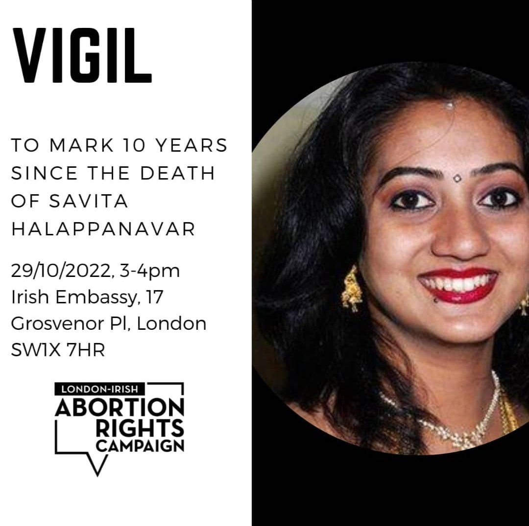 Today, 3pm outside the Irish Embassy, London. Join us for a vigil to mark 10 years since the death of Savita Halappanavar. #NeverAgain #SavitaHalappanavar