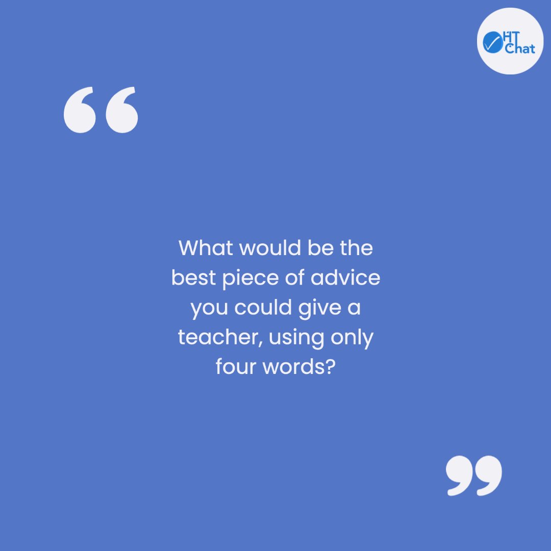 Headteacherchat's tweet photo. Welcome to #SaturdayEduChat 

What would be the best piece of advice you could give a new teacher, using only 4 words?  
@MrsKHT
@Clbrown18 
@MrMChatley
@Charliegibbins 
@SHarries26
@tob22
@joanne_jobutts
@mattogrady73
@smithsmm
@TJGriffiths
@scronti 
@CensoredHead
@petch_matt https://t.co/VLX7LQSFMj