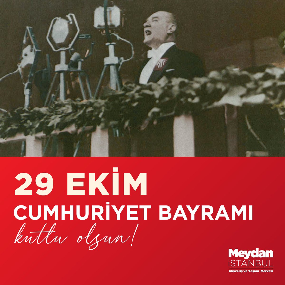 29 Ekim Cumhuriyet Bayramı Kutlu Olsun..❤️

#29Ekim #CumhuriyetBayramı #MeydanİstanbulAvm