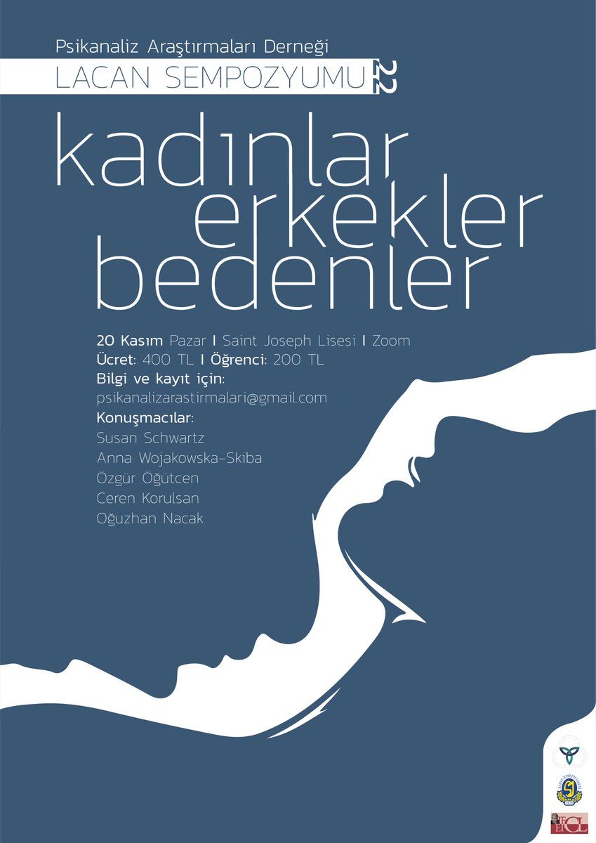 Lacan Sempozyumu 2022 'Kadınlar, Erkekler, Bedenler' başlığıyla 20 Kasım tarihinde Saint-Joseph Lisesi'nde! Avustralya'dan Susan Schwartz'ın (online) ve Polonya'dan Anna Wojakowska-Skiba'nın katılacağı bu sempozyuma online katılım da mümkün. Ayrıntılı program ise çok yakında!