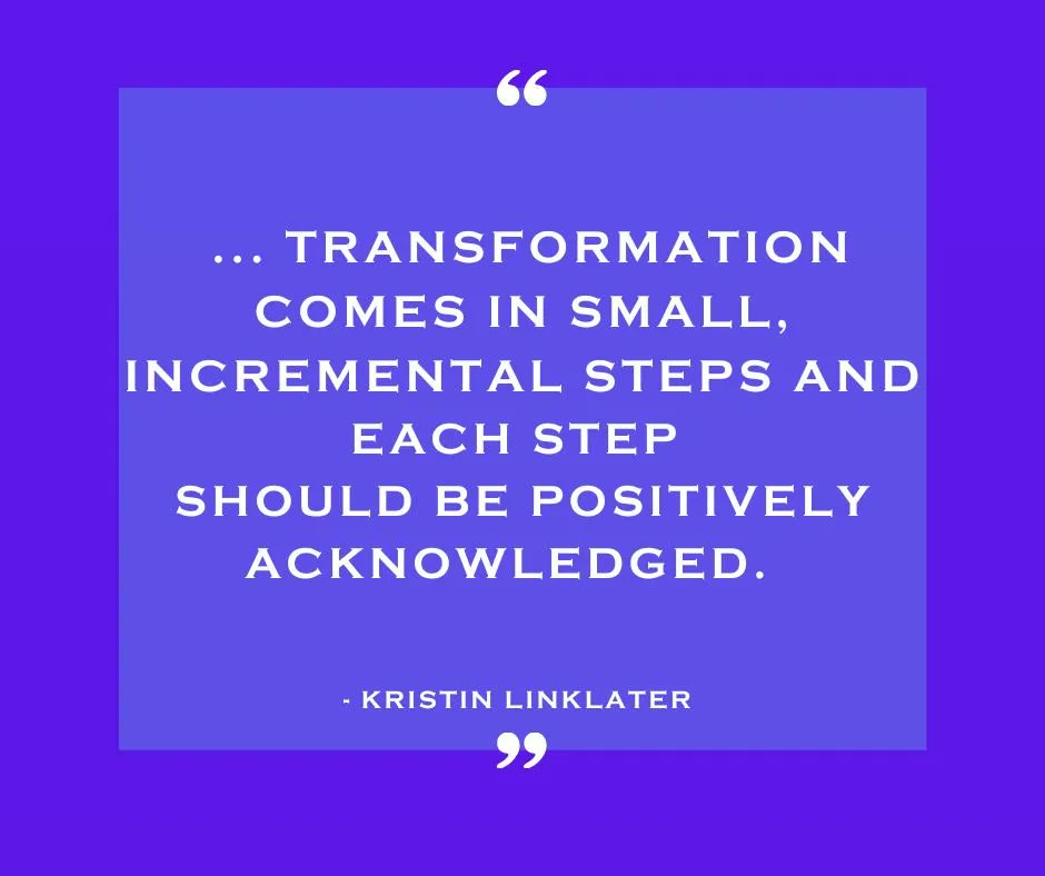 LinklaterVoice's tweet photo. ' Transformation comes in small incremental steps and each step should be positively acknowledged.' Kristin Linklater https://t.co/tY6EgA9fAB