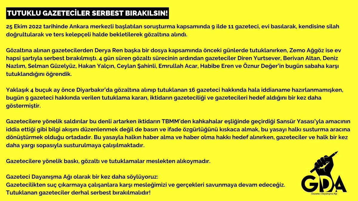 Gazetecilikten suç çıkarmaya çalışanlara karşı mesleğimizi ve gerçekleri savunmaya devam edeceğiz. 

Tutuklanan gazeteciler derhal serbest bırakılmalıdır! #GazetecilikSuçDeğildir