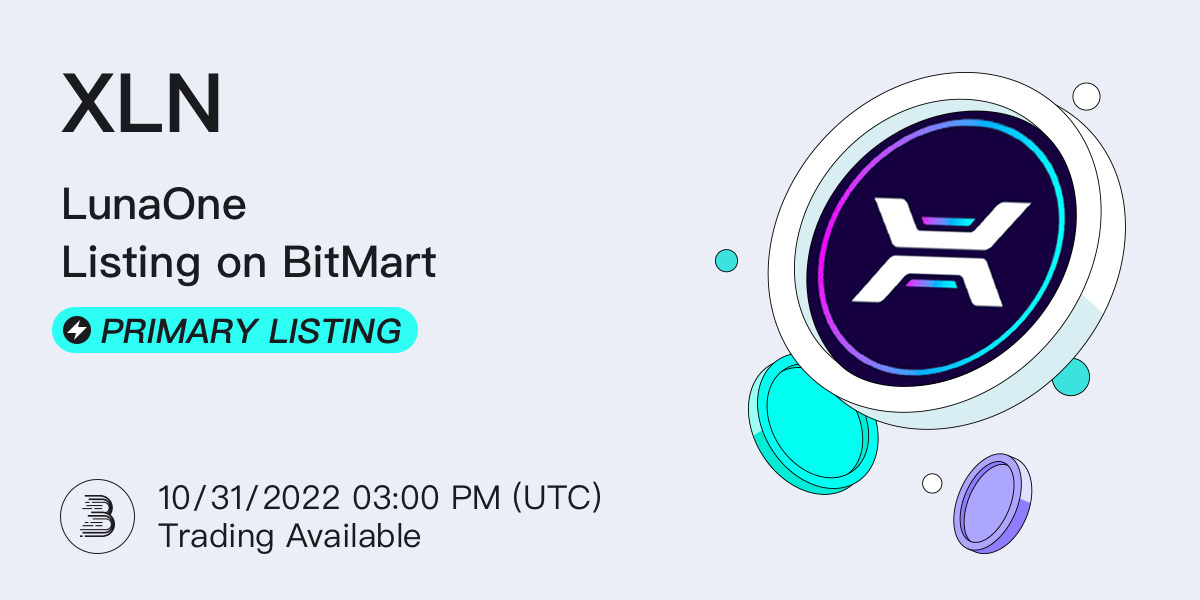 BitMartExchange's tweet photo. 🤩#BitMart is thrilled to announce the exclusive primary listing of @OfficialLunaOne (XLN). The following trading pair will be available: XLN/USDT

💎Deposit feature: 10/29/2022 4 PM (UTC)
💎Trade feature: 10/31/2022 3 PM (UTC)

👉See details: https://t.co/XUNfKSgYYJ https://t.co/WqLxcbZv79