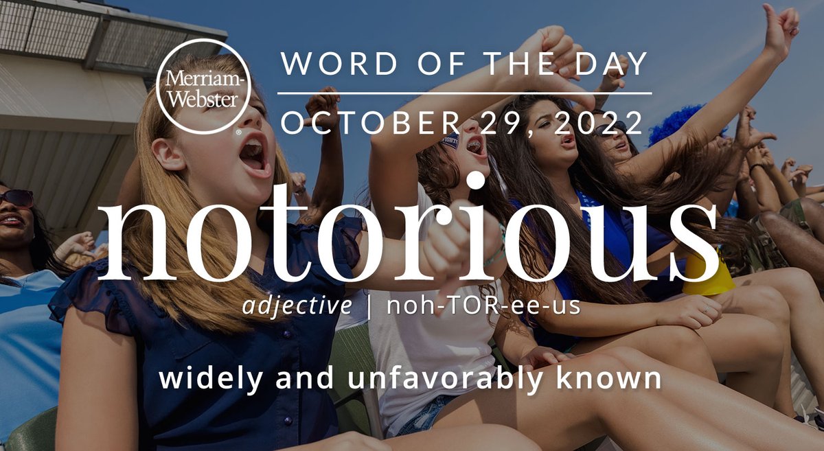 Good morning! Today's #WordOfTheDay is 'notorious' ow.ly/yC4250LhVQf